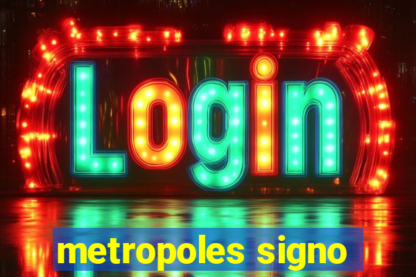 metropoles signo