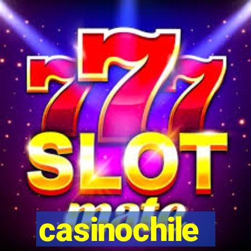 casinochile