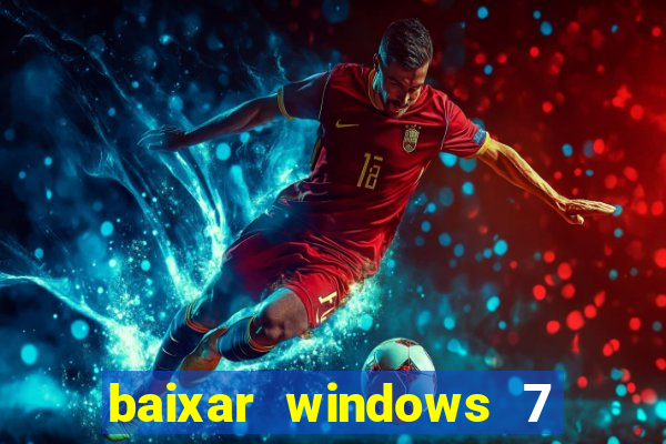 baixar windows 7 ultimate 64 bits com todos os drivers