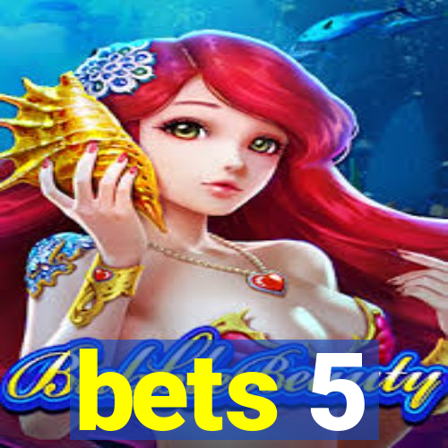 bets 5