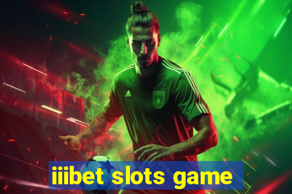 iiibet slots game