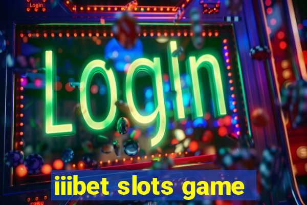 iiibet slots game