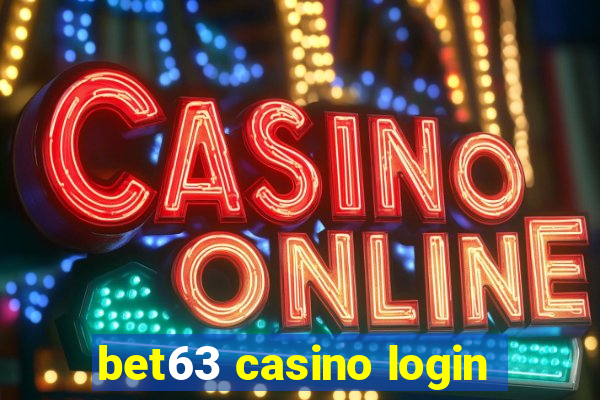 bet63 casino login