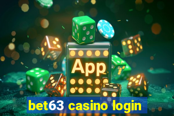 bet63 casino login