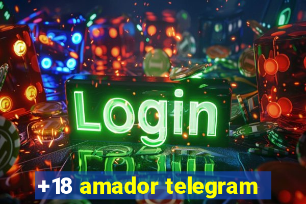 +18 amador telegram