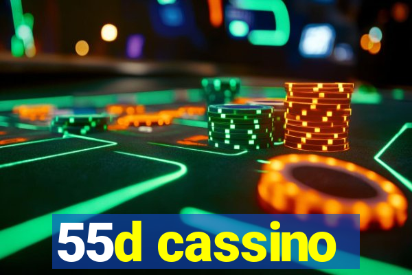 55d cassino