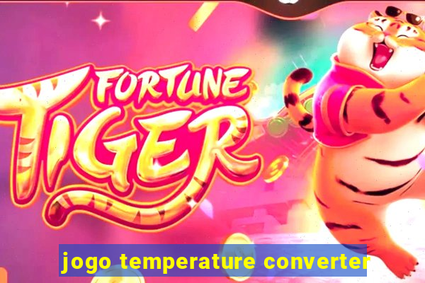 jogo temperature converter