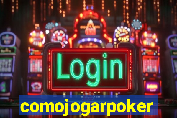 comojogarpoker