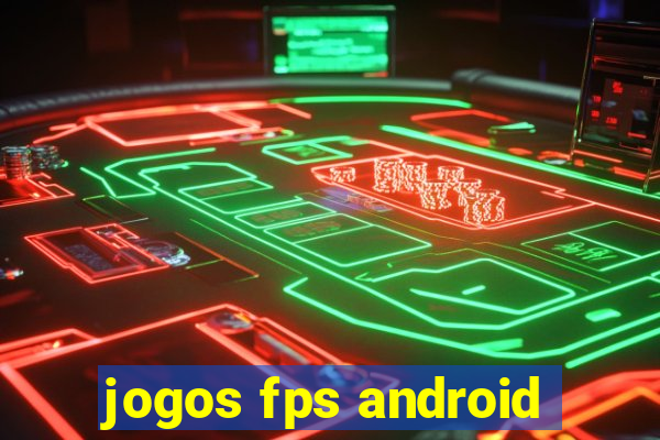 jogos fps android