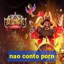 nao conto porn