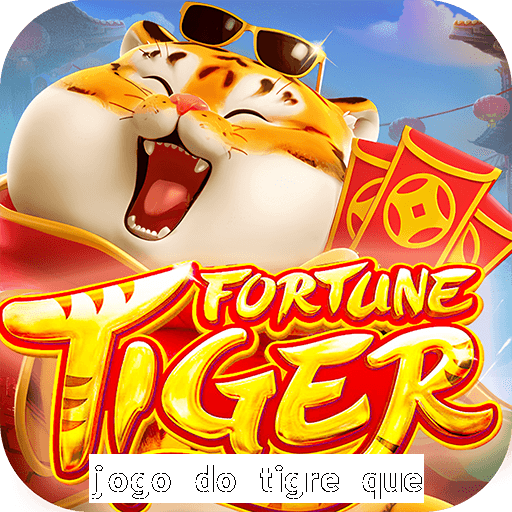 jogo do tigre que da bonus