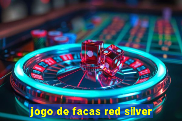 jogo de facas red silver