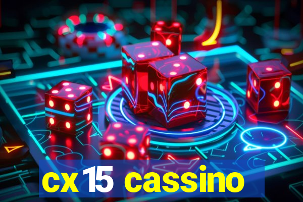 cx15 cassino