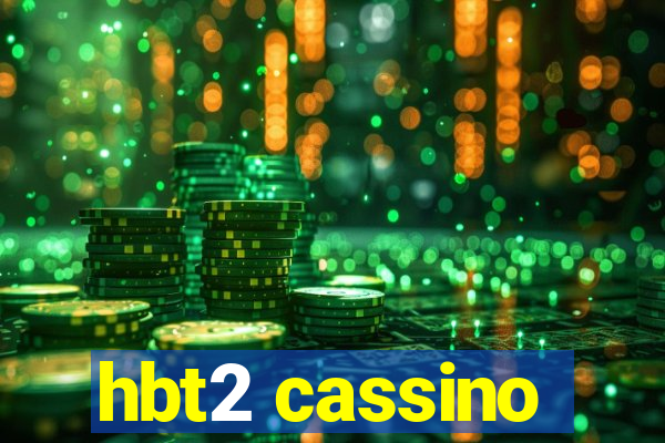 hbt2 cassino