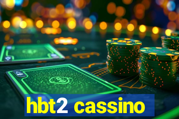 hbt2 cassino