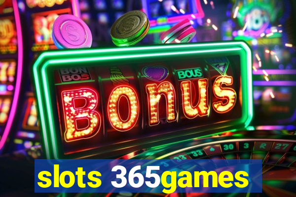 slots 365games