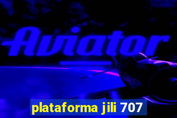 plataforma jili 707