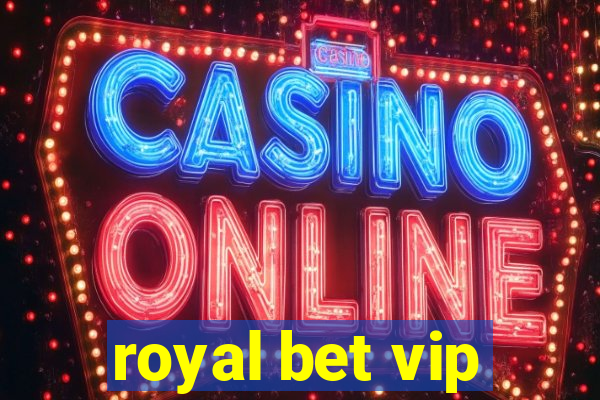 royal bet vip