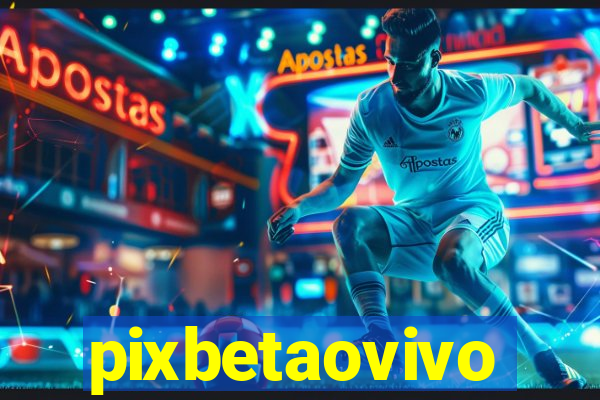 pixbetaovivo