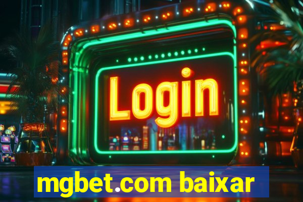 mgbet.com baixar