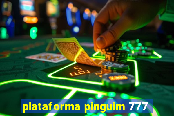 plataforma pinguim 777