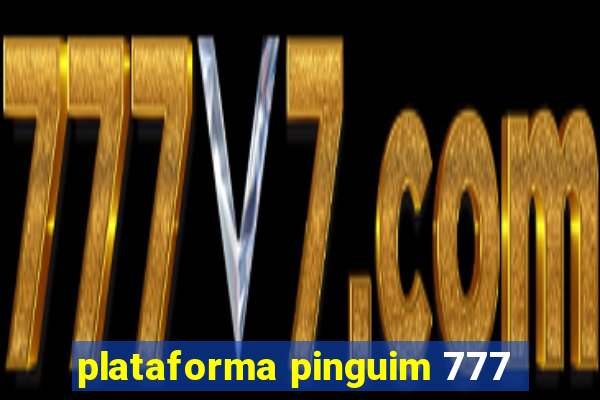 plataforma pinguim 777