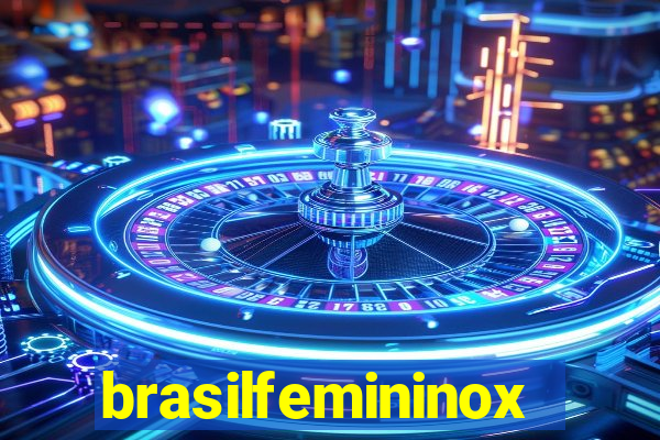 brasilfemininox