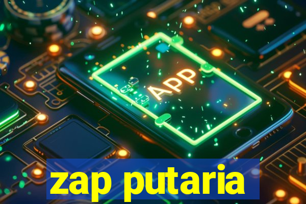 zap putaria