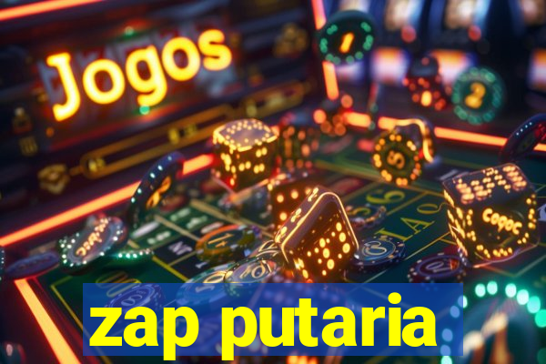 zap putaria