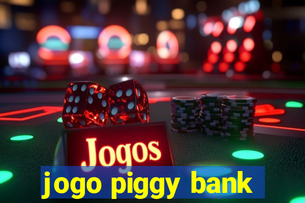 jogo piggy bank