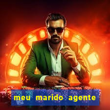 meu marido agente secreto legendado