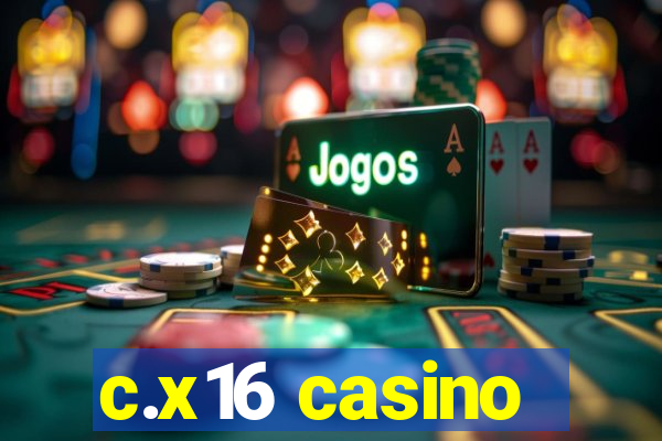 c.x16 casino