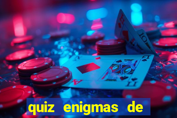 quiz enigmas de detetive enigmas de detetive com resposta