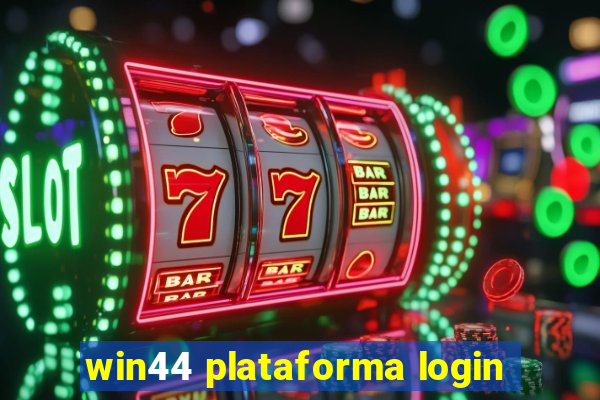 win44 plataforma login