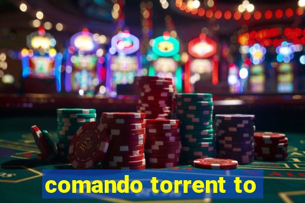 comando torrent to