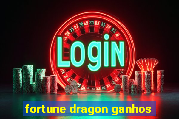 fortune dragon ganhos