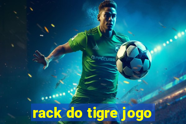 rack do tigre jogo