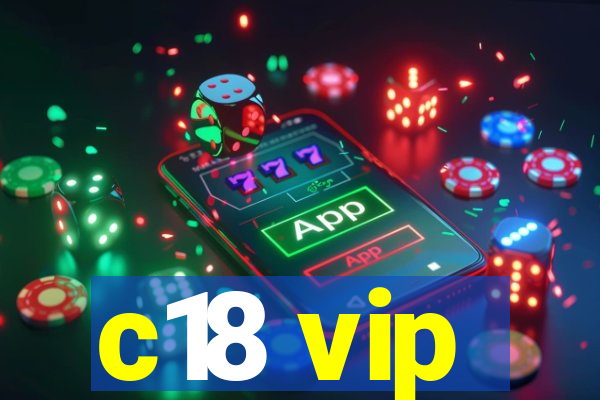 c18 vip