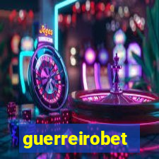 guerreirobet