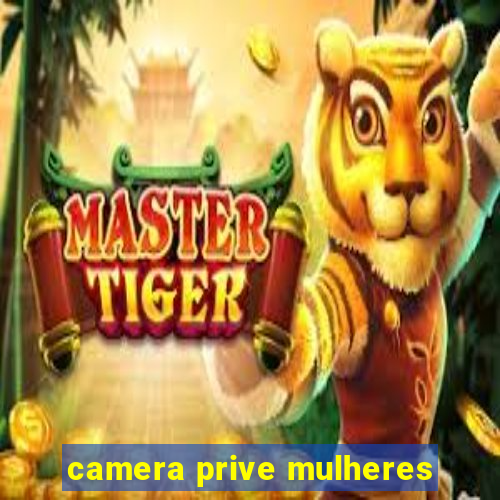 camera prive mulheres