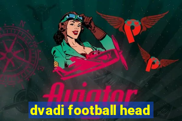 dvadi football head