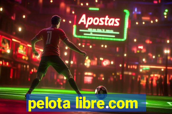 pelota libre.com