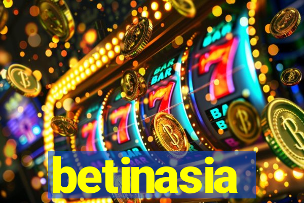 betinasia