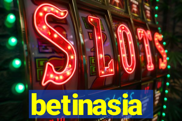 betinasia