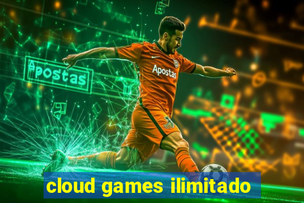 cloud games ilimitado