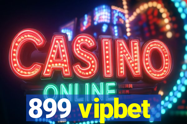 899 vipbet