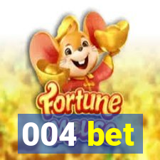 004 bet