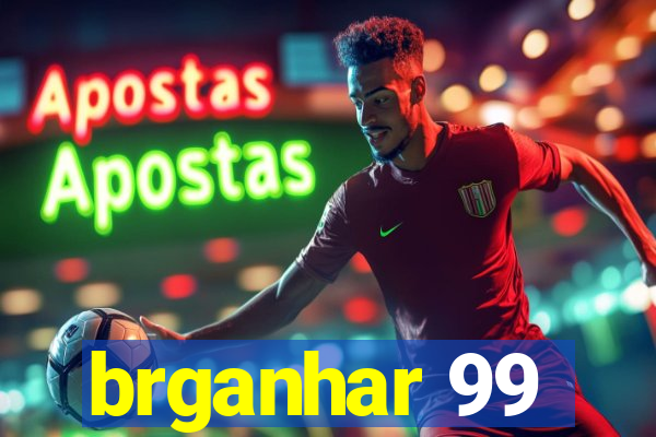 brganhar 99