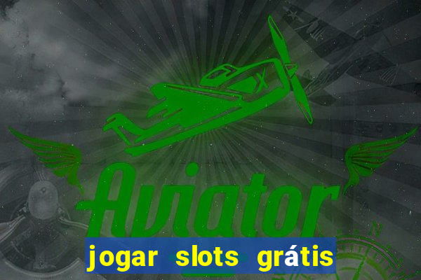 jogar slots grátis fortune tiger