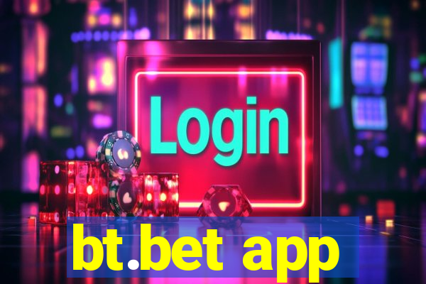 bt.bet app